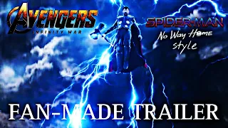 Marvel's Avengers: Infinity War | Fan-Made Trailer | Spider-Man: No Way Home Style