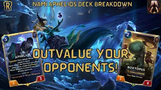 Outvalue Your Opponents w/ Nami Aphelios! | Deck Breakdown & Gameplay | Legends of Runeterra