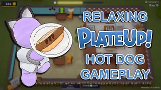 PlateUp! but it's Relaxing! | Solo Hot Dog Run (NO AUTOMATION)