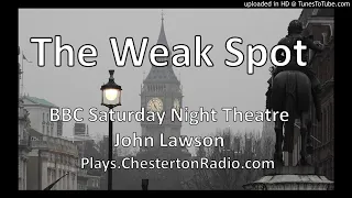 The Weak Spot - John Lawson - BBC Saturday Night Theatre