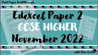 Edexcel Maths GCSE Higher November 2022 Past Paper Walkthrough