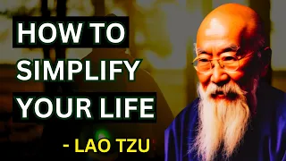 Lao Tzu - Simplify Your Life (Taoism)  - 5 Ways