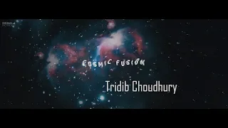 Cosmic Fusion | Tridib Choudhury