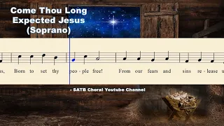 Come Thou Long Expected Jesus - Soprano