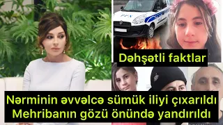 Görün Nərminin başına nə oyunlar açıblar.Dəhşətli qətl və gizli faktlar.Mehribanın vehşiliyi