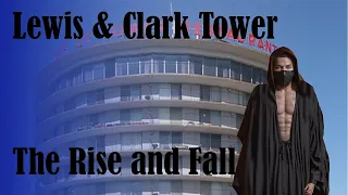 From Glory to Ruin: The Story of Lewis and Clark Tower's Rise and Fall