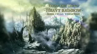 Celtic Music-Irish virtuoso cello-Heavy rainbow-Logan Epic Canto