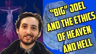 Big Joel & The Ethics of Heaven and Hell