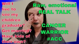 my cancer journey with adenoid cystic carcinoma -  raw, emotional, real talk