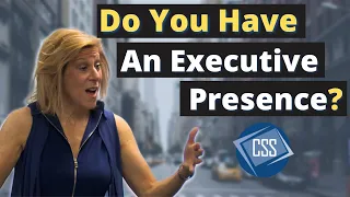 WHAT DOES IT MEAN TO HAVE AN EXECUTIVE PRESENCE?