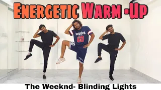 Energetic Warm-Up | Blinding Lights | Akshay Jain Choreography