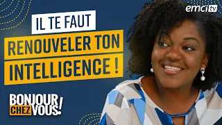 Il te faut renouveler ton intelligence ! - Bonjour chez vous ! - Christine Beumier