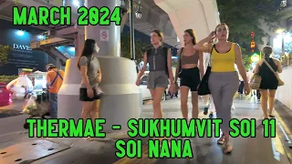 How is Sukhumvit Soi 11 ,Thermae,   Soi Nana ( Sukhumvit Soi 4 ) in Summer - Mar. 2024