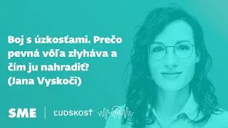 Boj s úzkosťami. Prečo pevná vôľa zlyháva a čím ju nahradiť? (Ľudskosť)