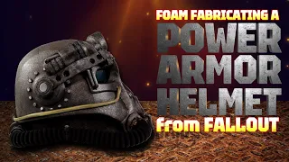 Foam Fabricating a Power Armor Helmet from Fallout