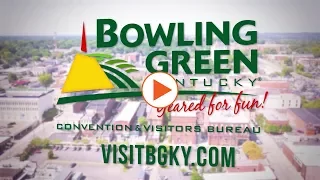 THE Bowling Green KY Tourism Video