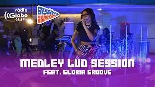 Medley Lud Session feat. Gloria Groove - Sessão Acústica Com Ludmilla | Rádio Globo