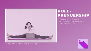 Ep 60 & 61: Poleprenuership with Kristy Sellars