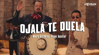 Marc Anthony, Pepe Aguilar - Ojalá Te Duela (Letra)