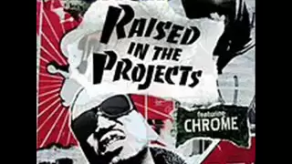 Project Pat - Raised In The Projects (Feat. Chrome)