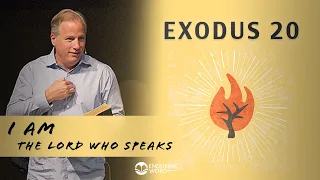 Exodus 20 - I AM The Lord Who Speaks