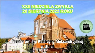 2022–08–28 – XXII NIEDZIELA ZWYKŁA – Parafia pwִ śwִ Katarzyny Aleksandryjskiej w Górze