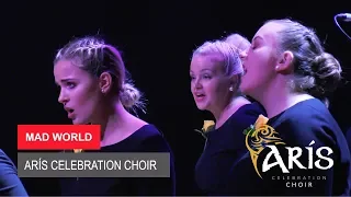 Mad World - Performed by Arís Celebration Choir