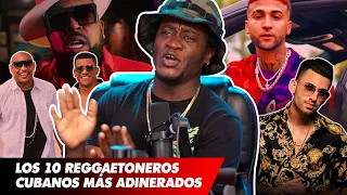 LOS 10 REGGAETONEROS CUBANOS MÁS MILLONARIOS DEL MUNDO 🤑💵💰