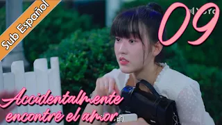 【Sub Español】 Accidentalmente encontré el amor EP09 | I Accidentally Found Love | |一不小心捡到爱
