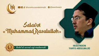 Salavot - «Muhammad Rasululloh» - Husaynxon Yahyo Abdulmajid I Mavlid I Мавлид