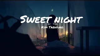 Sweet Night - Kim Taehyung (Lyrics)