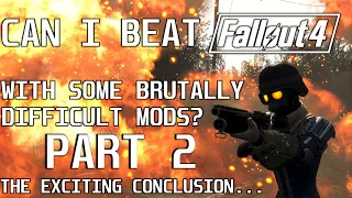 Apparently I Can Beat Fallout 4 with Brutal Difficulty Mods in an Overgrown Wasteland