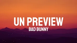 Bad Bunny - UN PREVIEW (Letra/Lyrics)