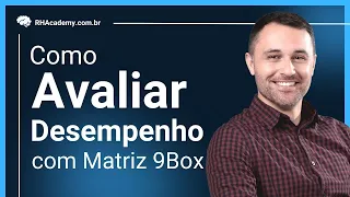 Como fazer avaliação de desempenho usando Matriz 9Box | RH Academy