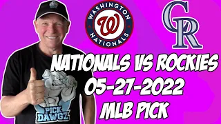 MLB Pick Today Washington Nationals vs Colorado Rockies 5/27/22 MLB Betting Pick and Prediction