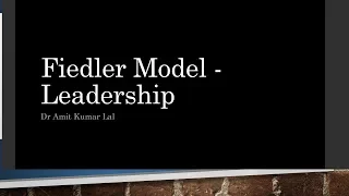 Leadership- Fiedler Model