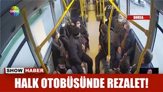 Halk otobüsünde rezalet!