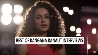 Best Of Kangana Ranaut Interviews