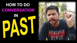 HOW TO DO CONVERSATION IN PAST