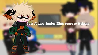 Past Aldera Junior High react to Bakugo|| gcrv|| DISCONTINUED
