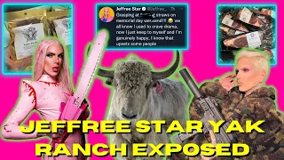 JEFFREE STAR EXPOSES THE TRUTH ABOUT STAR YAK RANCH AND YAK MEAT DRAMA