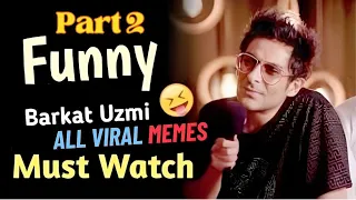 Barkat Uzmi all viral memes compilation (part 2) | Funny Pakistani memes | Barkat Uzmi comedy