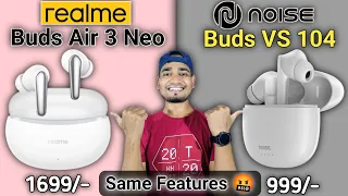 Realme Buds Air 3 Neo vs Noise buds VS104 🔥| Same Features 🤬| 13mm Driver ⚡| Best Gaming Earbuds