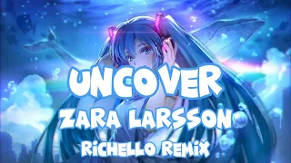 Nightcore - Uncover (Richello Remix)