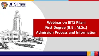 Webinar on BITS Pilani First Degree (B.E., M.Sc.) Admission Process and Information