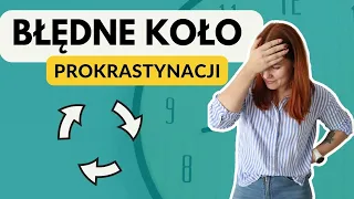 #93 - Błędne koło prokrastynacji