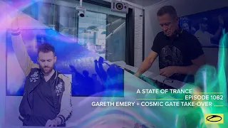 A State of Trance Episode 1082 - Gareth Emery + Cosmic Gate (@astateoftrance)