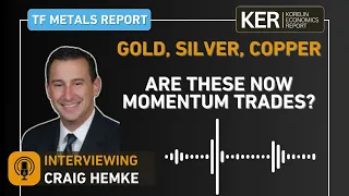 Craig Hemke - Gold, Silver, Copper; Are These Now Momentum Trades?