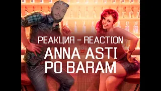 Reaction - Anna Asti PO BARAM