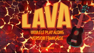 Lava - UKULELE PLAY ALONG- Version française + Paroles C F G7 C7 facile